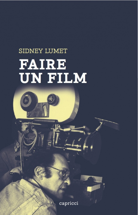 Kniha FAIRE UN FILM Sidney LUMET