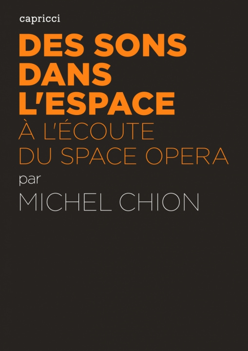 Kniha DES SONS DANS L'ESPACE - A L'ECOUTE DU SPACE OPERA Michel CHION