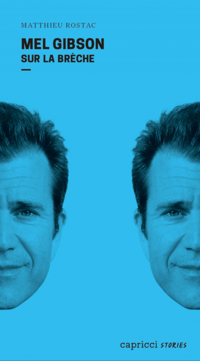 Buch Mel Gibson - Sur la brèche Matthieu ROSTAC
