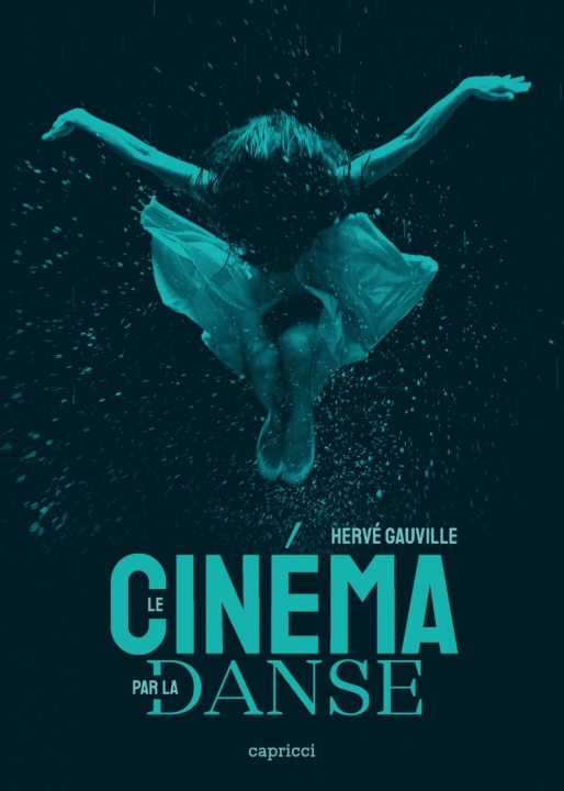 Knjiga Le cinéma par la danse Hervé GAUVILLE