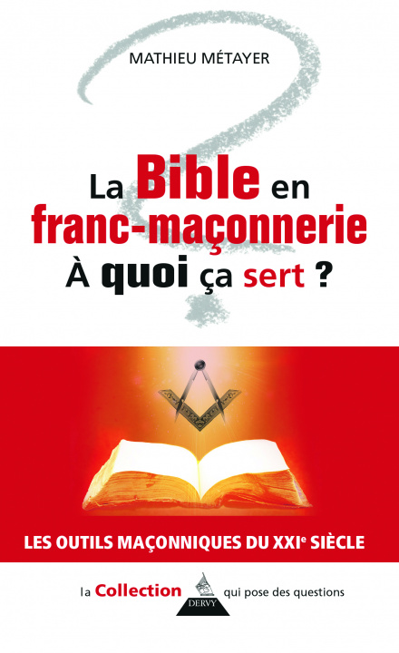 Книга La Bible en franc-maçonnerie, à quoi ça sert ? Mathieu Métayer