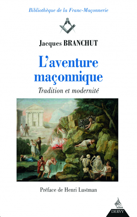 Книга L'aventure Maçonnique - Tradition et modernité Jacques Branchut