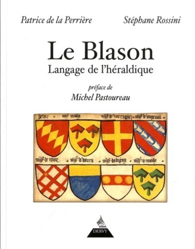 Knjiga Le blason - Langage de l'héraldique Patrice De la perriere