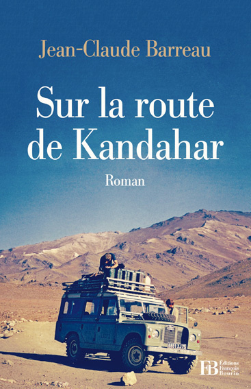 Kniha Sur la route de Kandahar Jean-Claude BARREAU