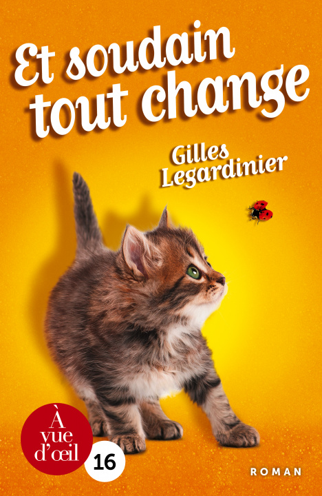 Knjiga ET SOUDAIN TOUT CHANGE LEGARDINIER