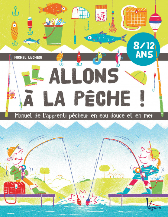 Knjiga Allons à la pêche ! Michel Luchesi