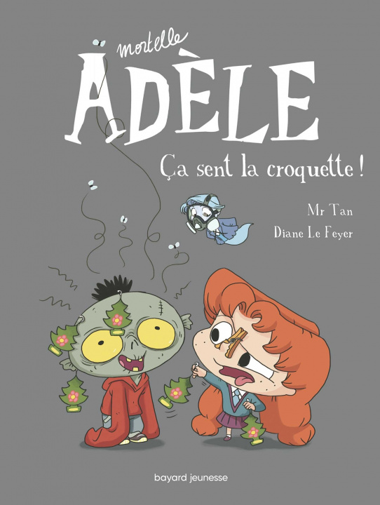 Kniha Mortelle Adele 11/Ca sent la croquette ! M. TAN