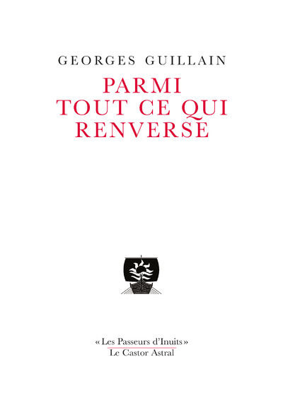 Könyv Parmi tout ce qui renverse Georges Guillain
