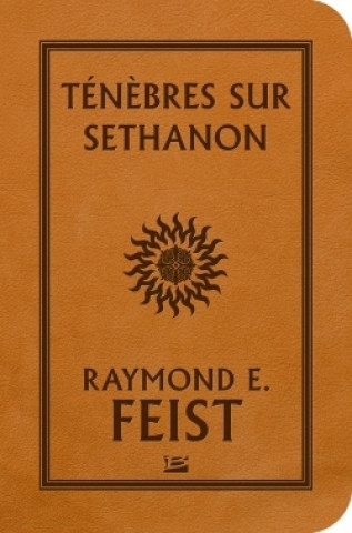 Kniha La Guerre de la Faille - Ténèbres sur Sethanon Raymond E. Feist
