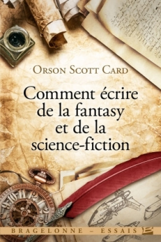 Книга Comment écrire de la fantasy et de la science-fiction Orson Scott Card