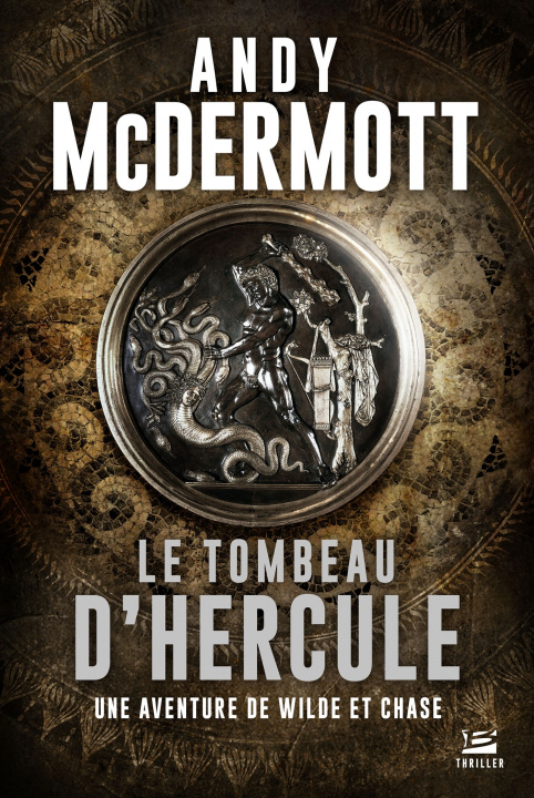 Kniha Une aventure de Wilde et Chase, T2 : Le Tombeau d'Hercule Andy McDermott