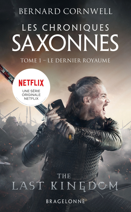 Книга Les Chroniques saxonnes, T1 : Le Dernier Royaume Bernard Cornwell