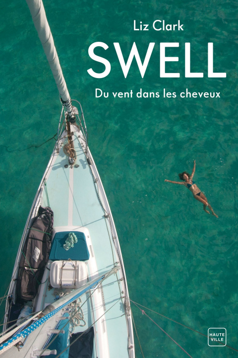 Könyv Swell : Du vent dans les cheveux Liz Clark