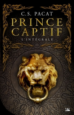 Könyv Prince captif - L'intégrale C.S. Pacat