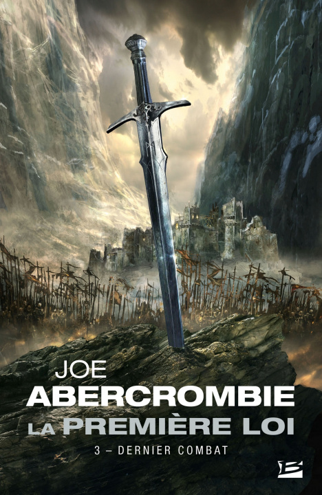 Książka La Première loi, T3 : Dernier combat Joe Abercrombie