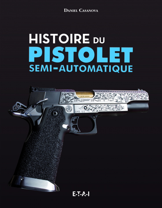 Kniha Histoire du pistolet semi-automatique Casanova