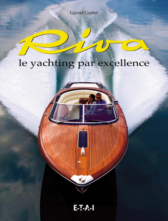 Könyv Riva - le yachting par excellence Guétat