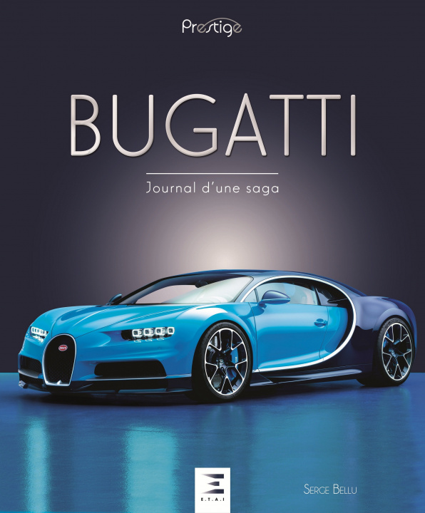 Kniha Bugatti - journal d'une saga Bellu
