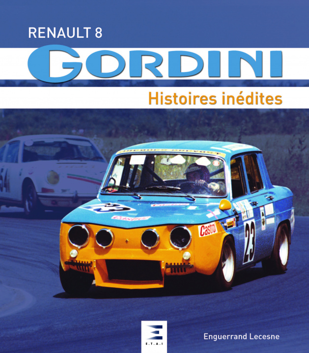 Книга Renault 8 Gordini - histoires inédites Lecesne