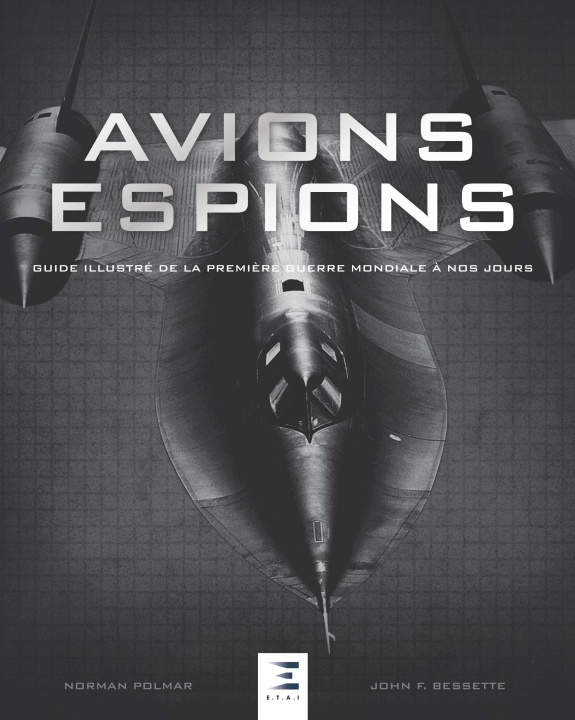 Книга Avions espions - guide illustré de la première guerre mondiale à nos jours Polmar