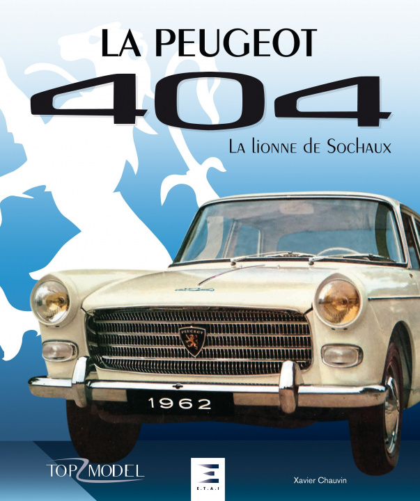 Kniha La Peugeot 404 - la lionne de Sochaux Chauvin