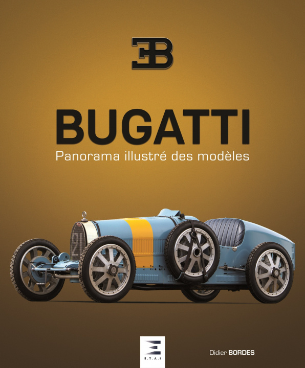 Kniha Bugatti - panorama illustré des modèles Bordes