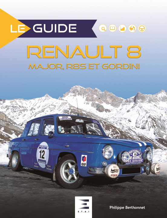 Könyv Renault 8 - Major, R8S et Gordini Berthonnet