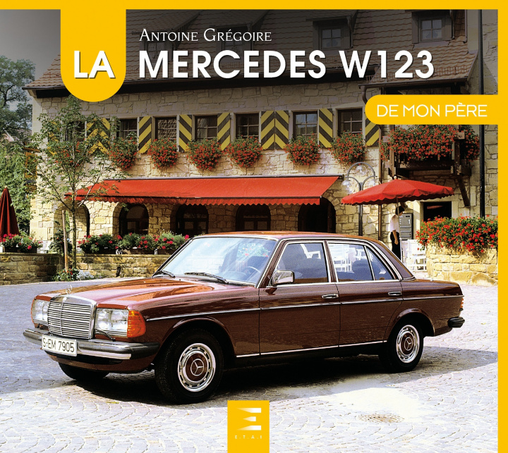 Knjiga La Mercedes W123 Grégoire