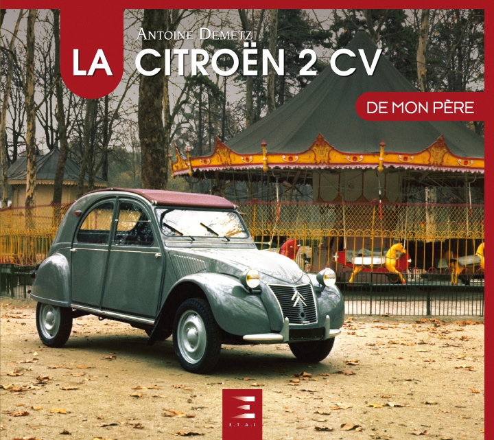 Könyv La Citroën 2 CV de mon père Demetz