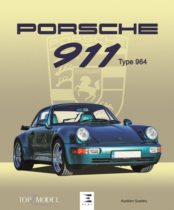 Книга Porsche 911 - type 964 AURELIEN GUELDRY