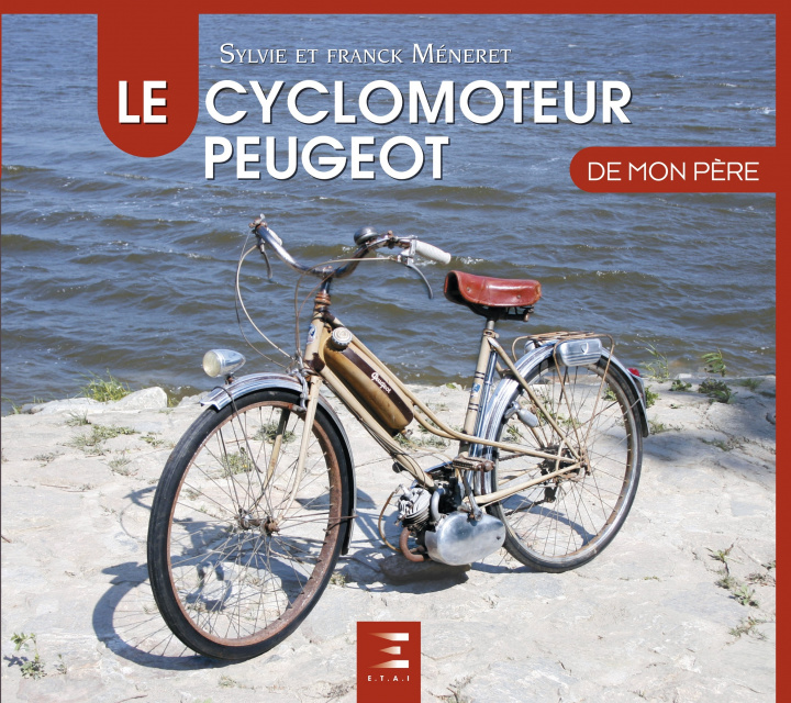 Kniha Le cyclomoteur Peugeot de mon père SYLVIE MENERET