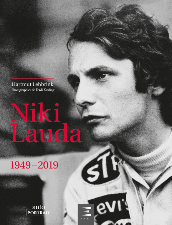Kniha Niki Lauda - tel qu'ils l'ont vu, 1949-2019 Hartmut Lehbrink