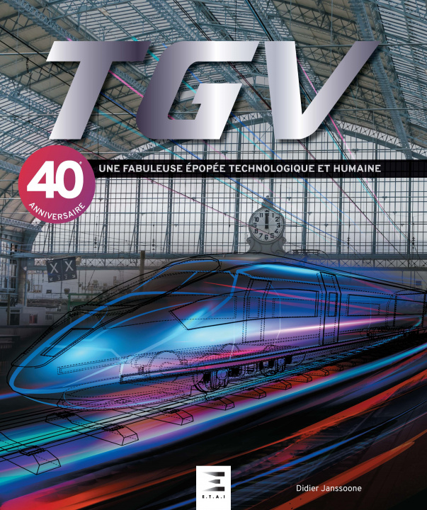 Kniha TGV - une fabuleuse épopée technologique et humaine DIDIER JANSSOONE