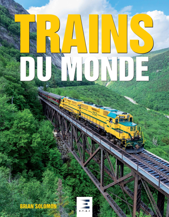 Kniha Trains du monde - deux siècles de trains et de locomotives BRIAN SOLOMON
