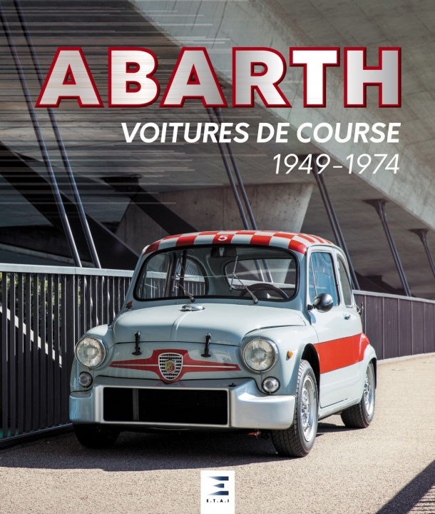 Kniha Abarth - voitures de course 1949-1974 STEFAN BOGNER