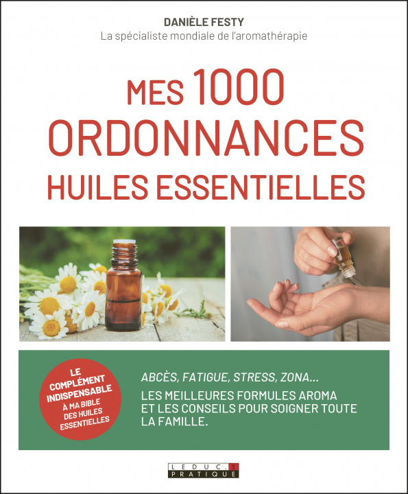Kniha Mes mille ordonnances des huiles essentielles FESTY