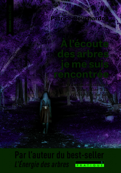 Knjiga A l'écoute des arbres, je me suis rencontrée BOUCHARDON