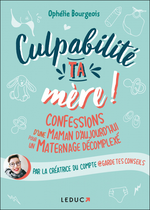 Knjiga Culpabilité, ta mère ! BOURGEOIS