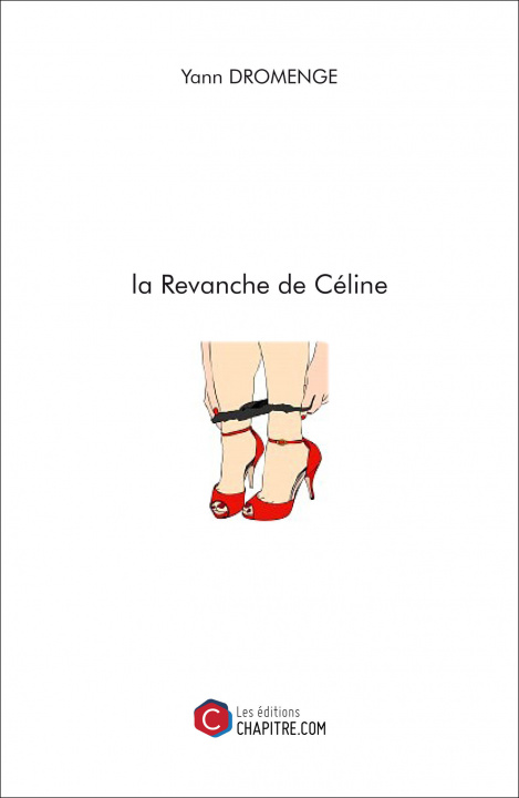 Knjiga la Revanche de Céline Dromenge