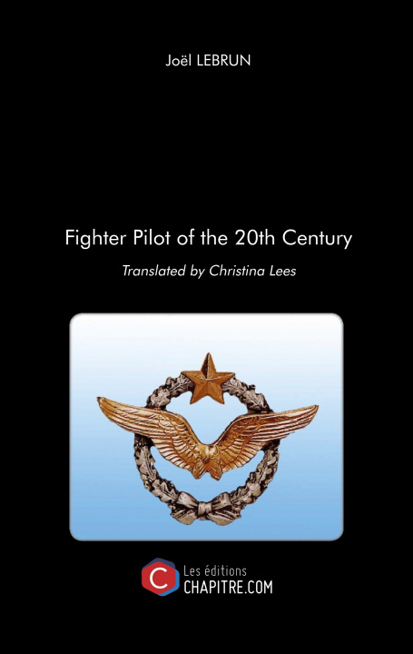 Kniha Fighter Pilot of the 20th Century - Translated by Christina Lees Lebrun