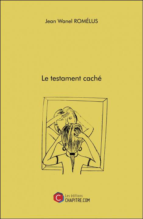Knjiga Le testament caché Wanel Romélus
