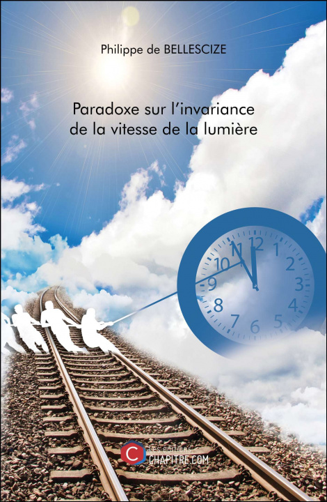 Kniha Paradoxe sur l'invariance de la vitesse de la lumière de Bellescize