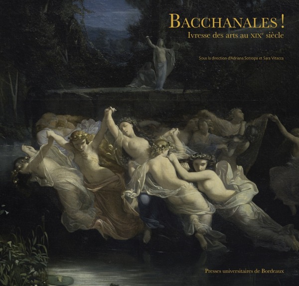 Knjiga Bacchanales! Ivresse des arts au XIXe siècle Vitacca