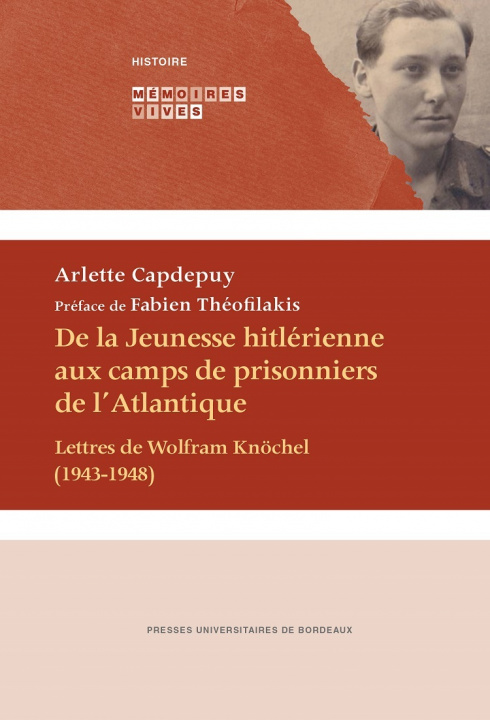 Könyv De la Jeunesse hitlérienne aux camps de prisonniers de l'Atlantique Capdepuy