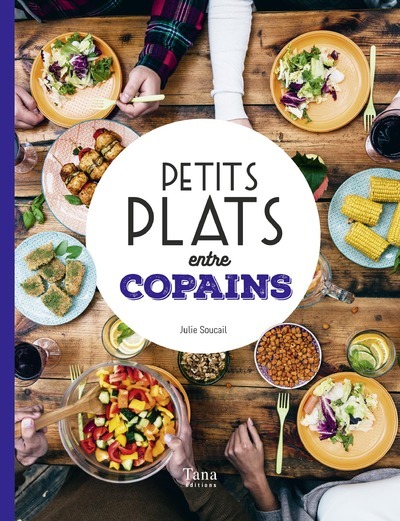 Książka Petits plats entre copains Julie Soucail