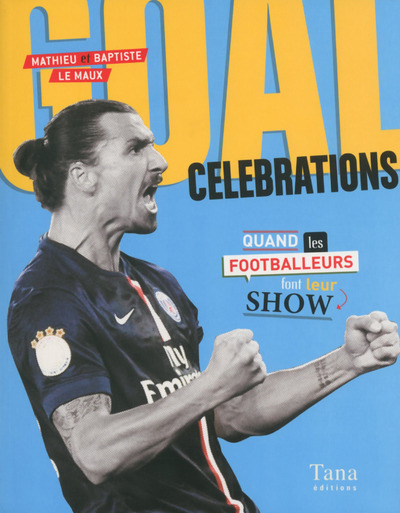 Kniha Goal celebrations Mathieu Le Maux