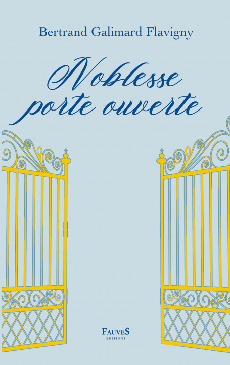 Boek Noblesse porte ouverte Galimard Flavigny