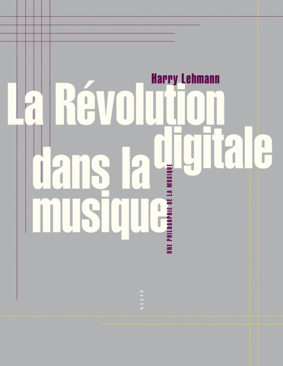 Βιβλίο LA REVOLUTION DIGITALE DANS LA MUSIQUE Harry LEHMANN