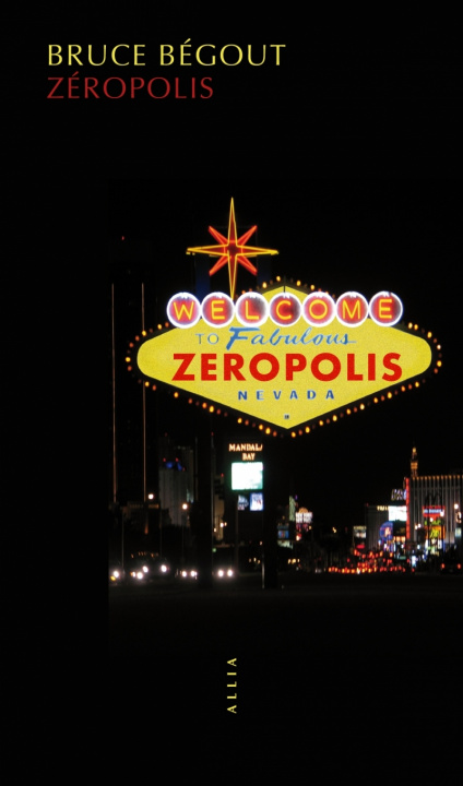 Book Zeropolis Bruce BEGOUT