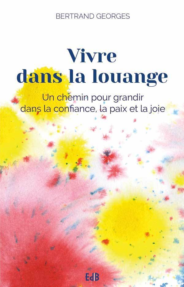 Kniha Vivre dans la louange (nouvelle édition) Georges